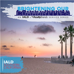 IALD Southern California: Brightening our Communities